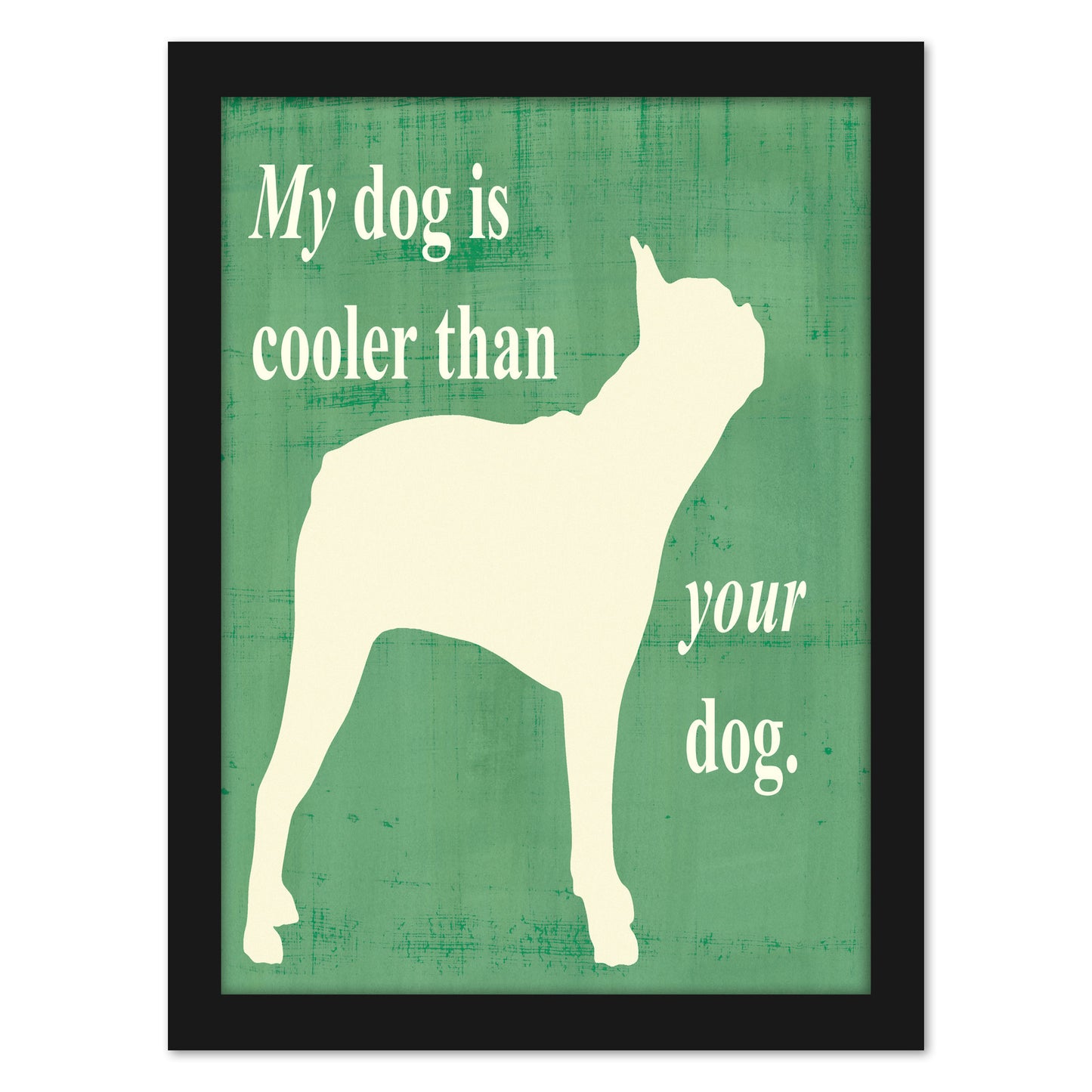 My Dog is Cooler Than Your Dog by Vision Studio by World Art Group - Framed Print