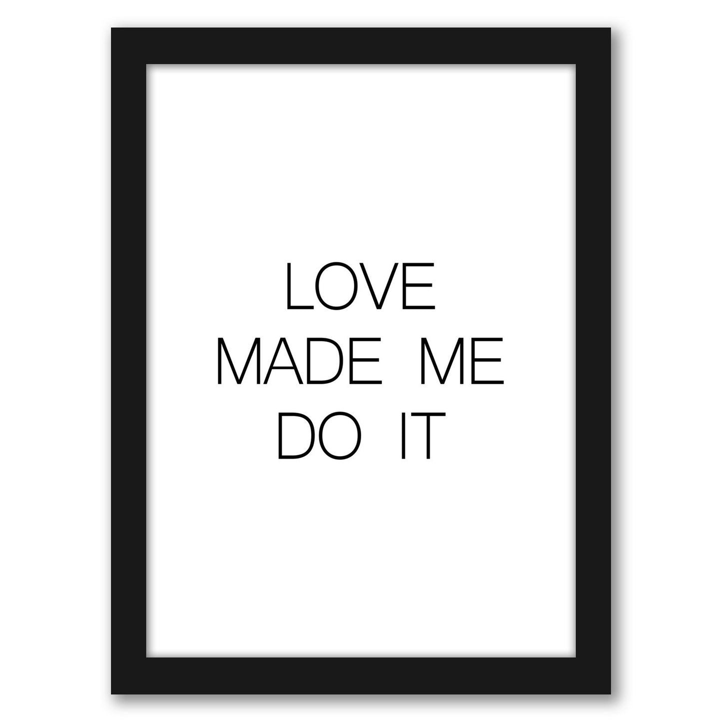 Love Made Me Do It by Explicit Design - Framed Print