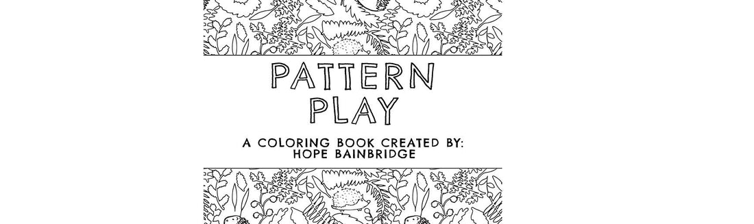 Pattern Play - A (free!) Coloring Book Created By Hope Bainbridge + Americanflat