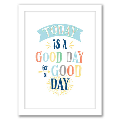 Today Is A Good Day By Elena David - White Framed Print