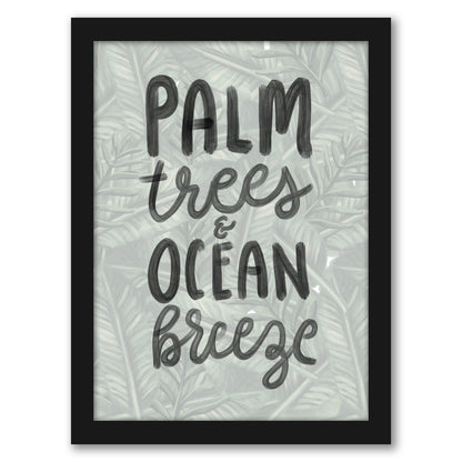 Palm Trees Ocean Breeze Typography by Jetty Home - Framed Print
