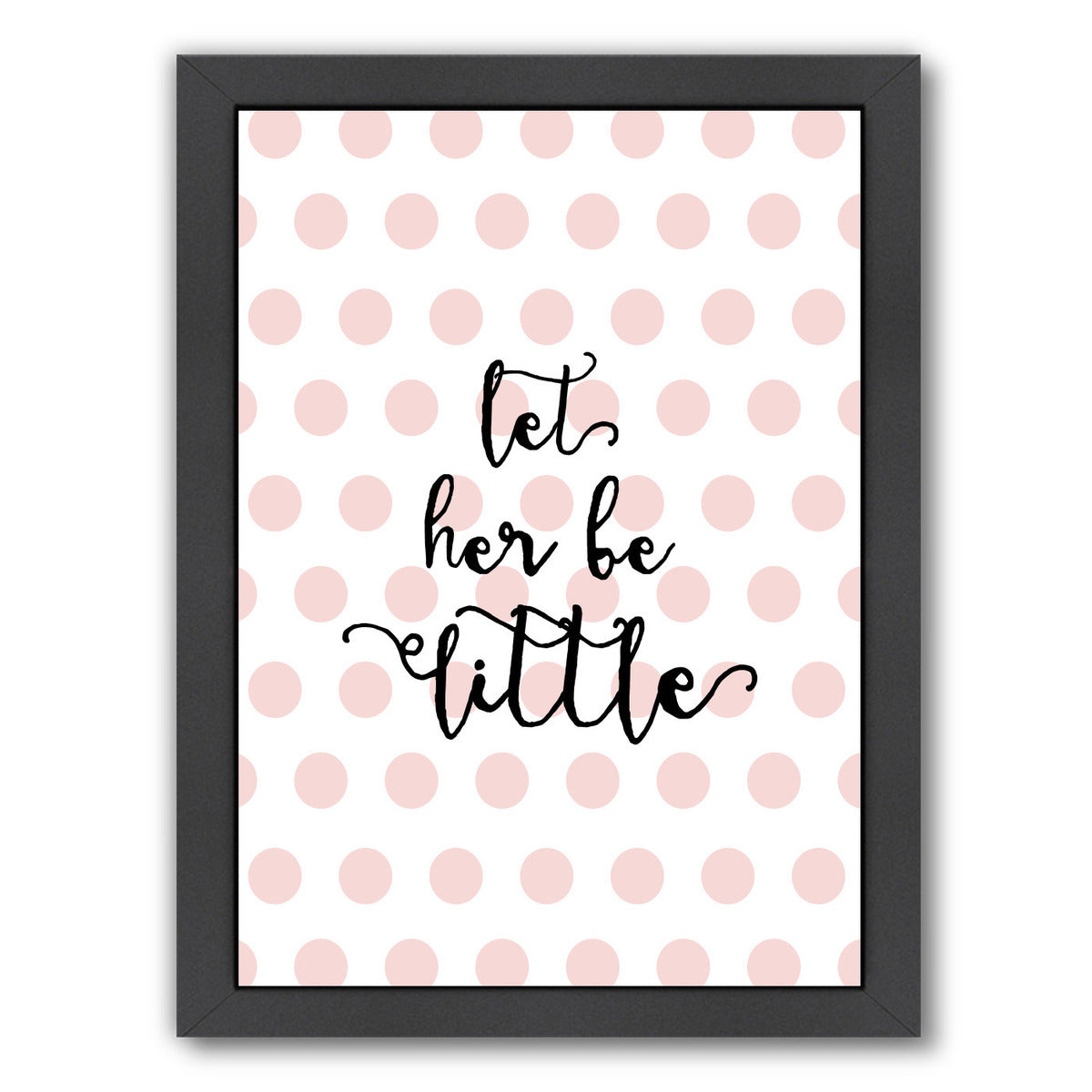 Let Her Be Little Polka dots Pink by Amy Brinkman Framed Print - Americanflat