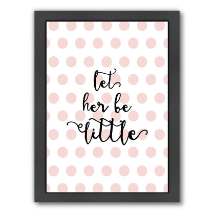 Let Her Be Little Polka dots Pink by Amy Brinkman Framed Print - Americanflat