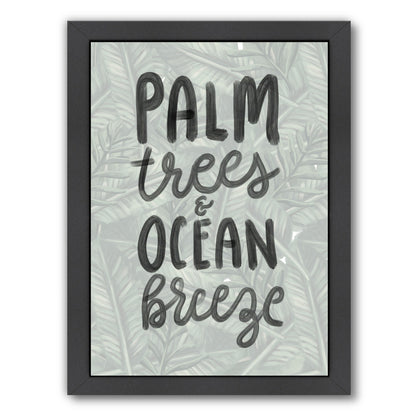Palm Trees Ocean Breeze Typography by Jetty Printables Framed Print - Americanflat