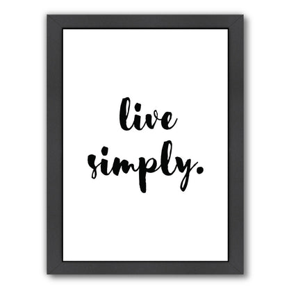 Live Simply by Pop Monica Framed Print - Americanflat
