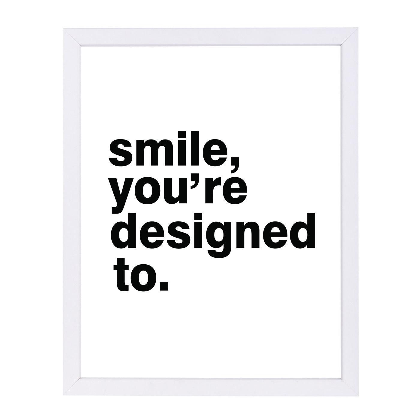 Smile, You're Designed To by Pop Monica Framed Print - Americanflat
