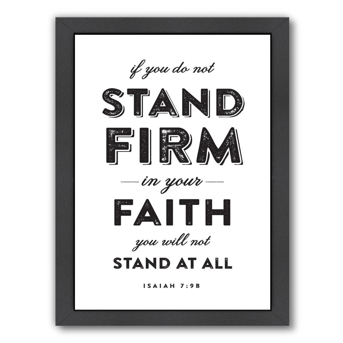 Stand Firm by Dallas Drotz Framed Print - Americanflat