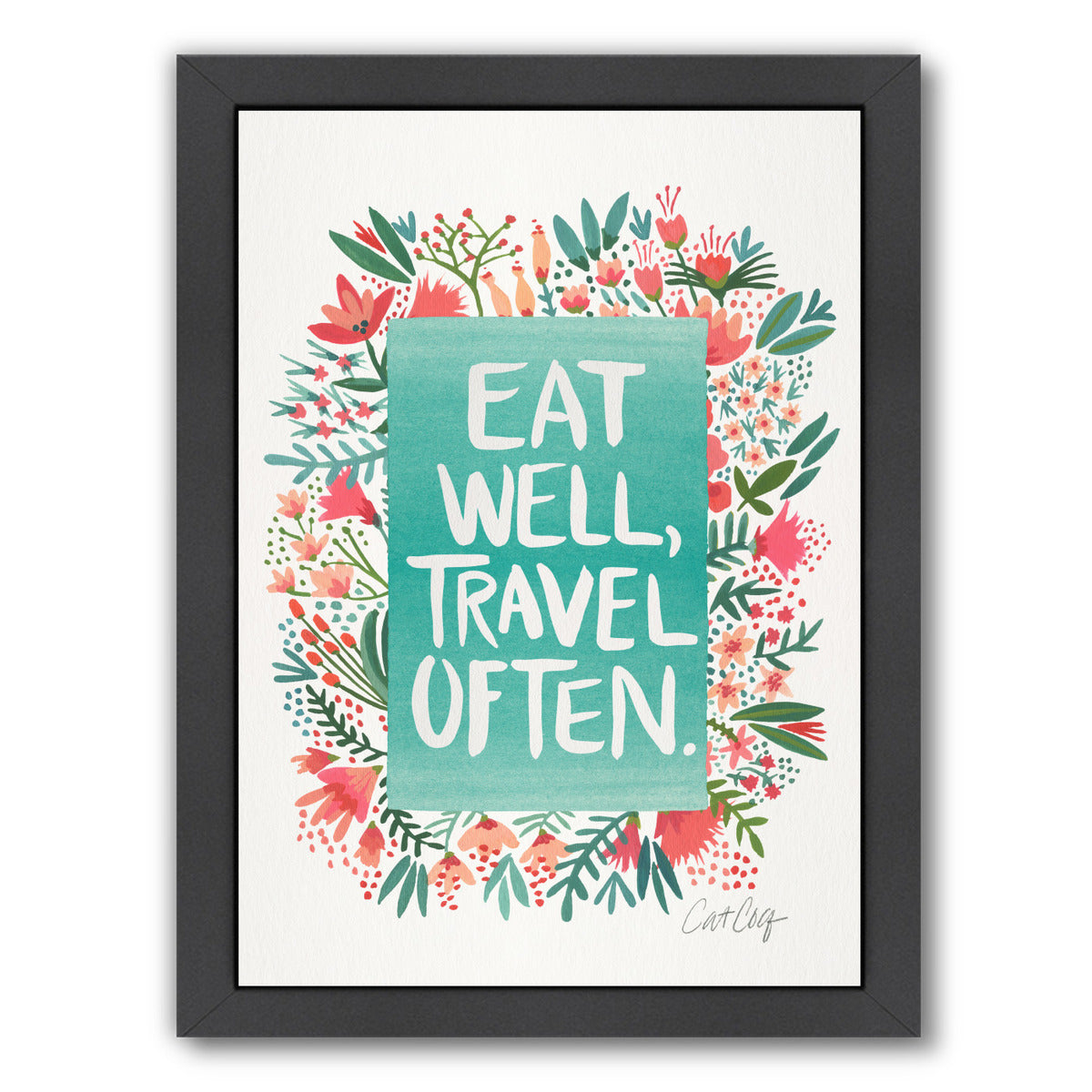 Eat Well Travel Often Floral by Cat Coquillette Framed Print - Americanflat