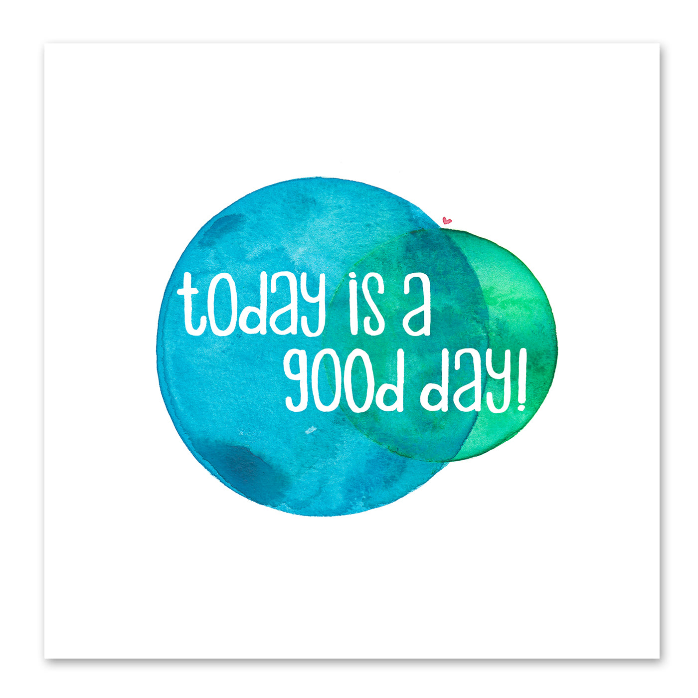 Today Is A Good Day by Elena O'Neill Art Print - Art Print - Americanflat