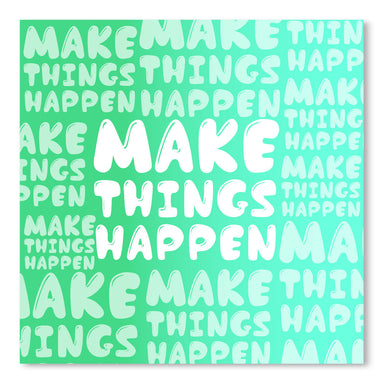 Make Things Happen by Susana Paz Art Print - Art Print - Americanflat