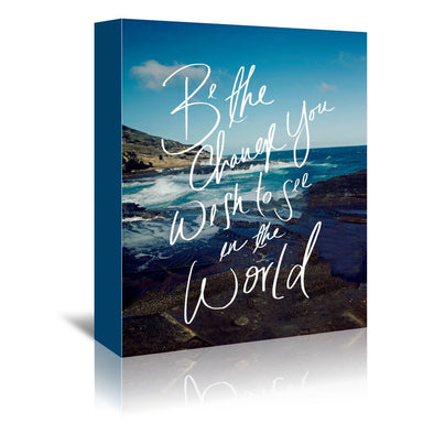 Be The Change by Leah Flores Wrapped Canvas - Wrapped Canvas - Americanflat