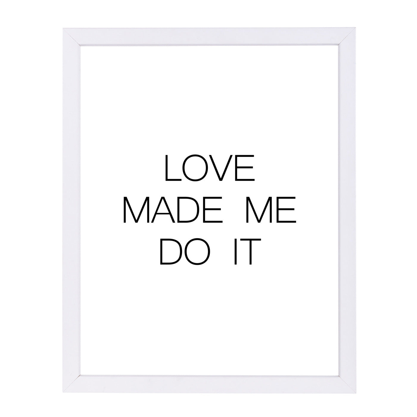Love Made Me Do It by Explicit Design Framed Print - Americanflat