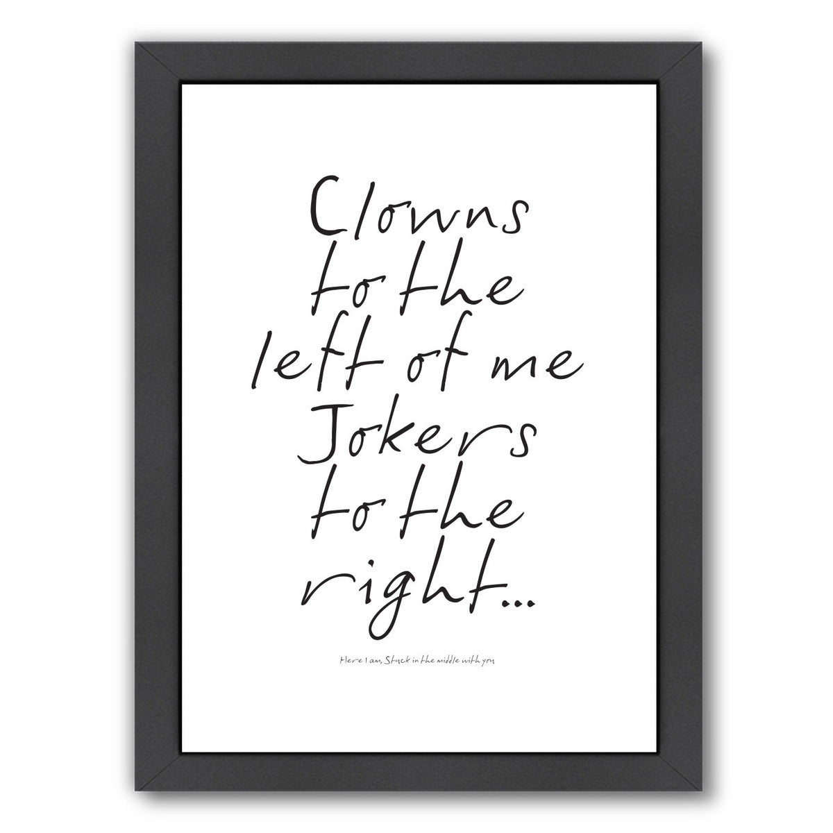 Clowns To The Left by Visual Philosophy Framed Print - Americanflat