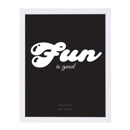 Fun Is Good by Visual Philosophy Framed Print - Americanflat
