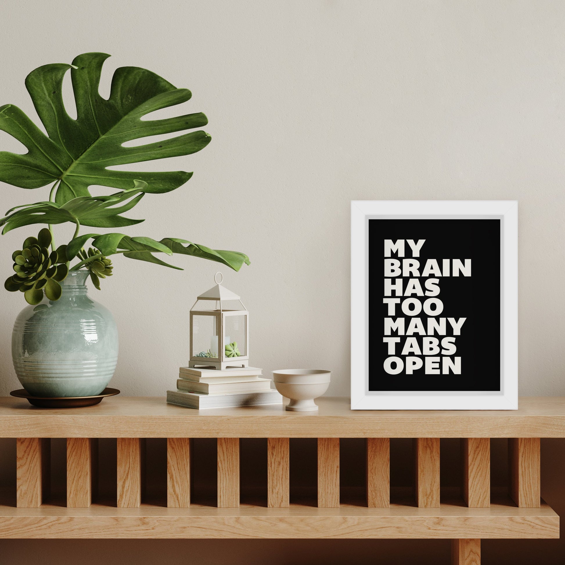 My Brain Has Too Many Tabs Open By Motivated Type - Shadow Box Framed Art - Americanflat