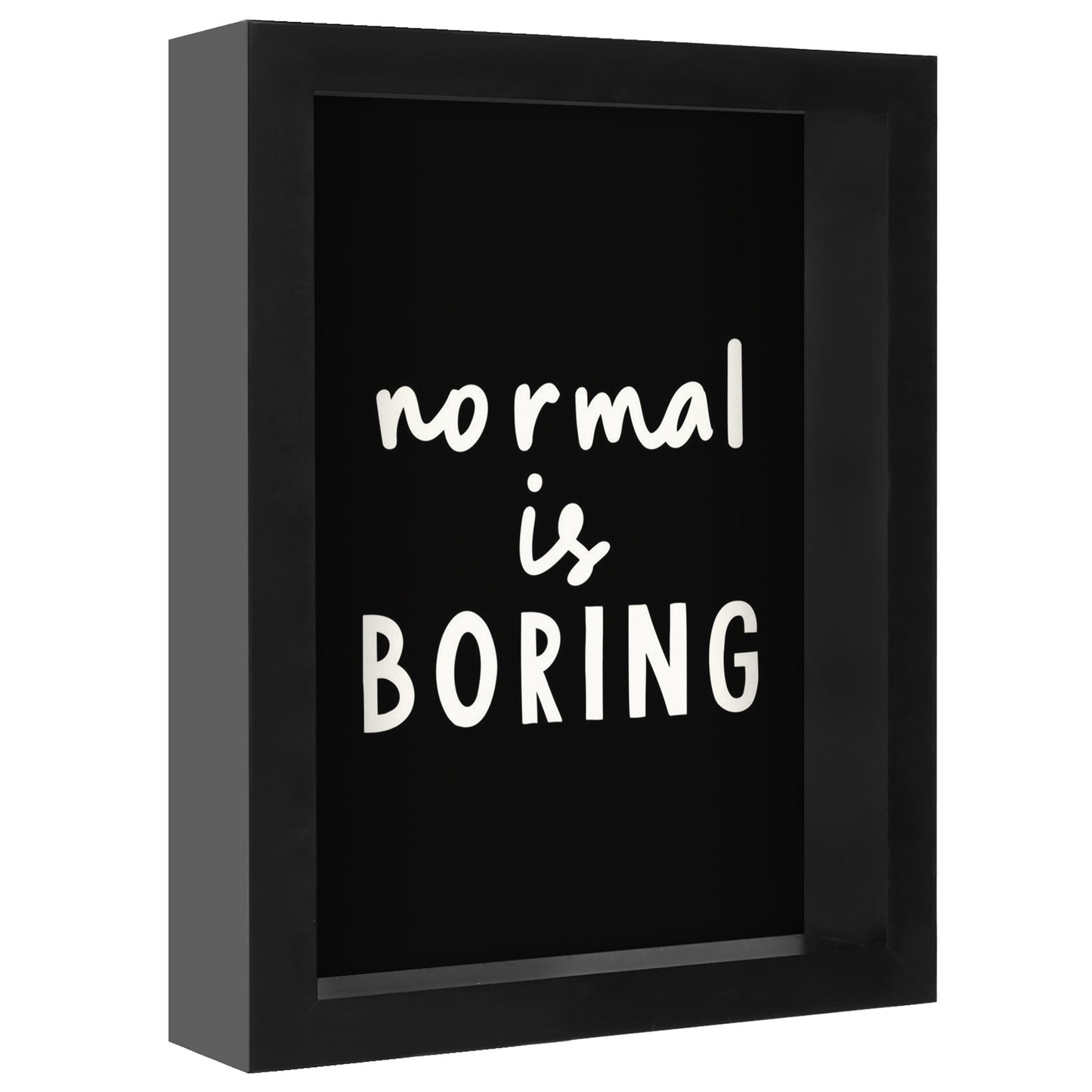 Normal Is Boring By Motivated Type - Shadow Box Framed Art - Americanflat