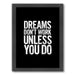 Dreams Don't Work Unless You Do Block by Motivated Type Framed Print - Americanflat