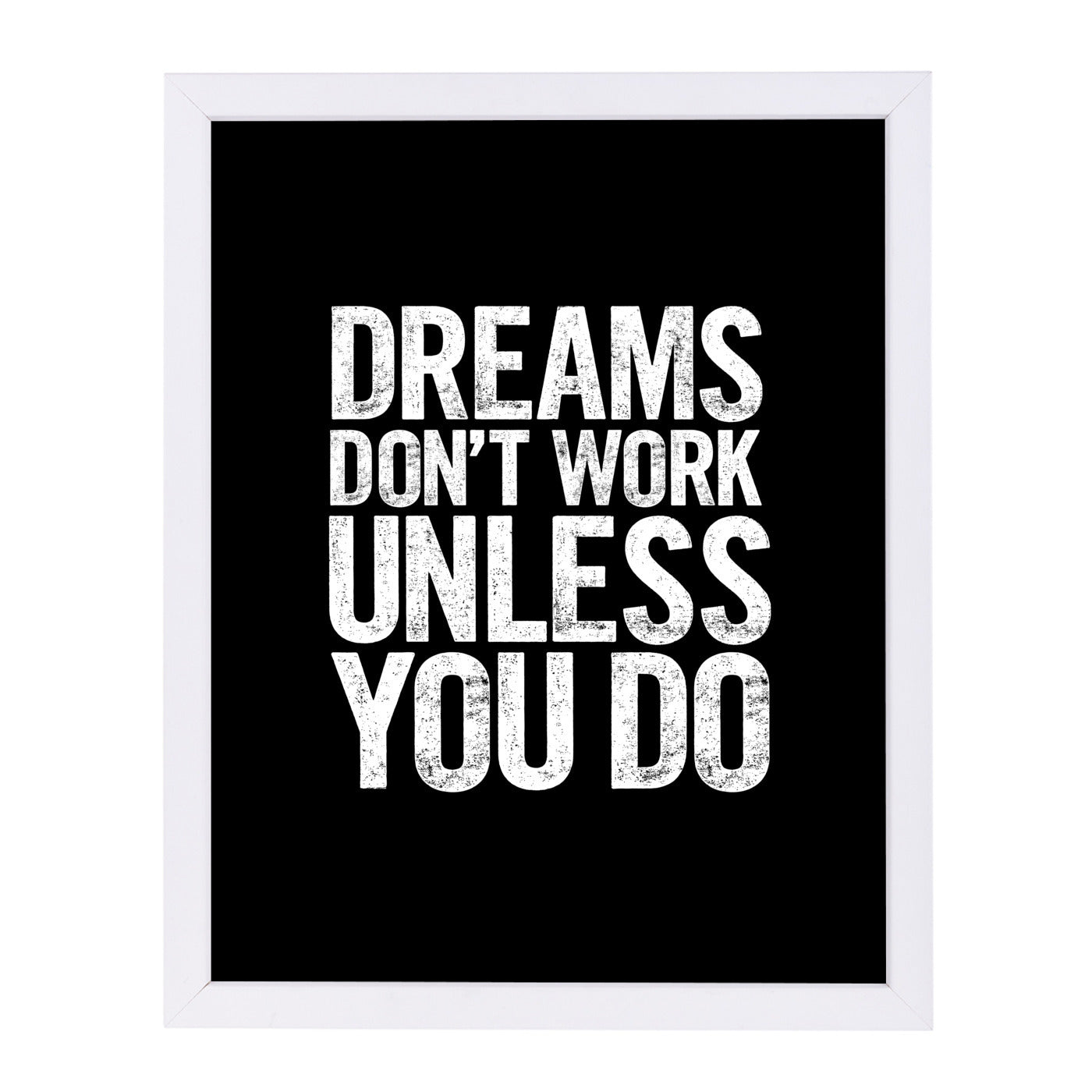 Dreams Don't Work Unless You Do Block by Motivated Type Framed Print - Americanflat
