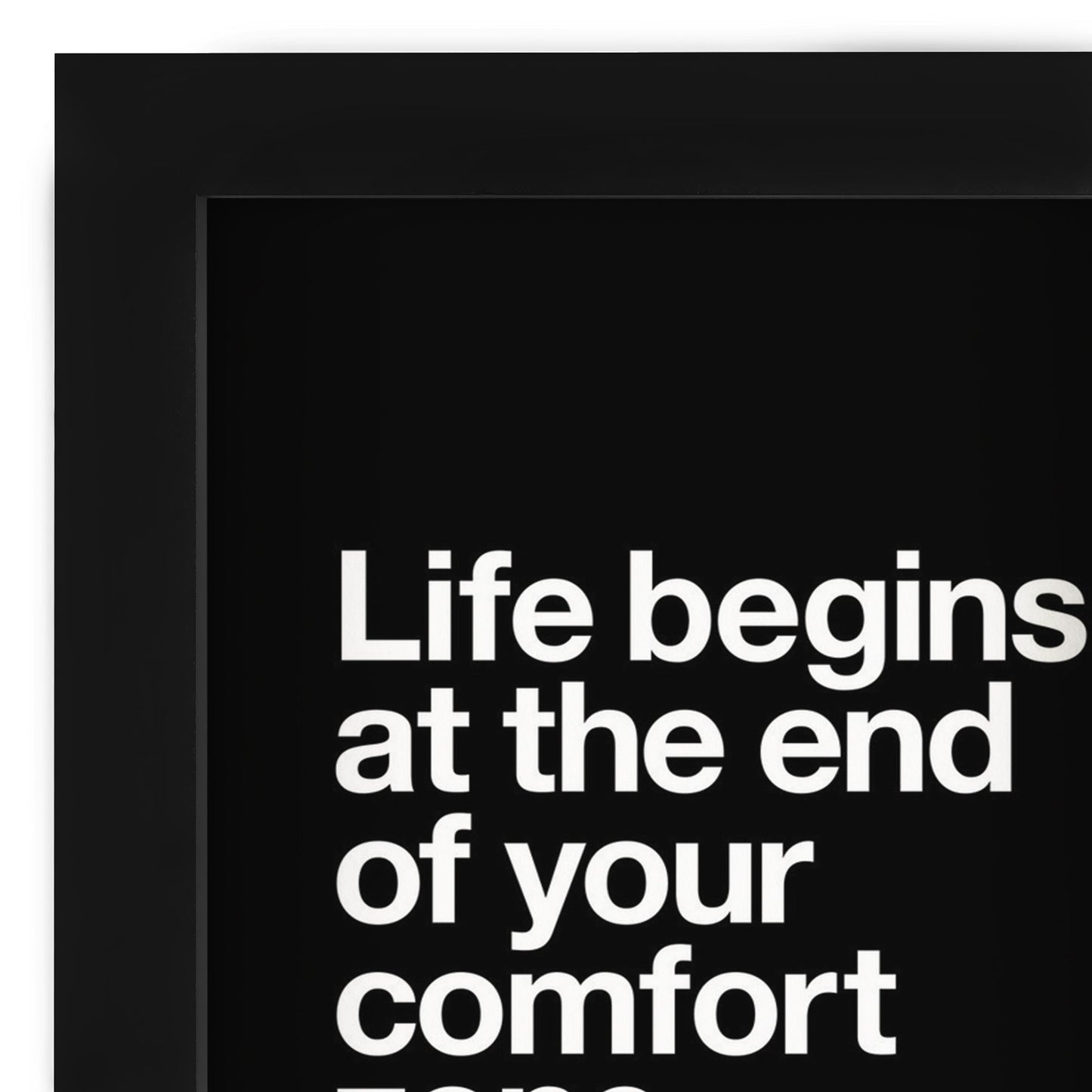 Life Begins At The End Of Your Comfort Zone By Motivated Type - Shadow Box Framed Art - Americanflat