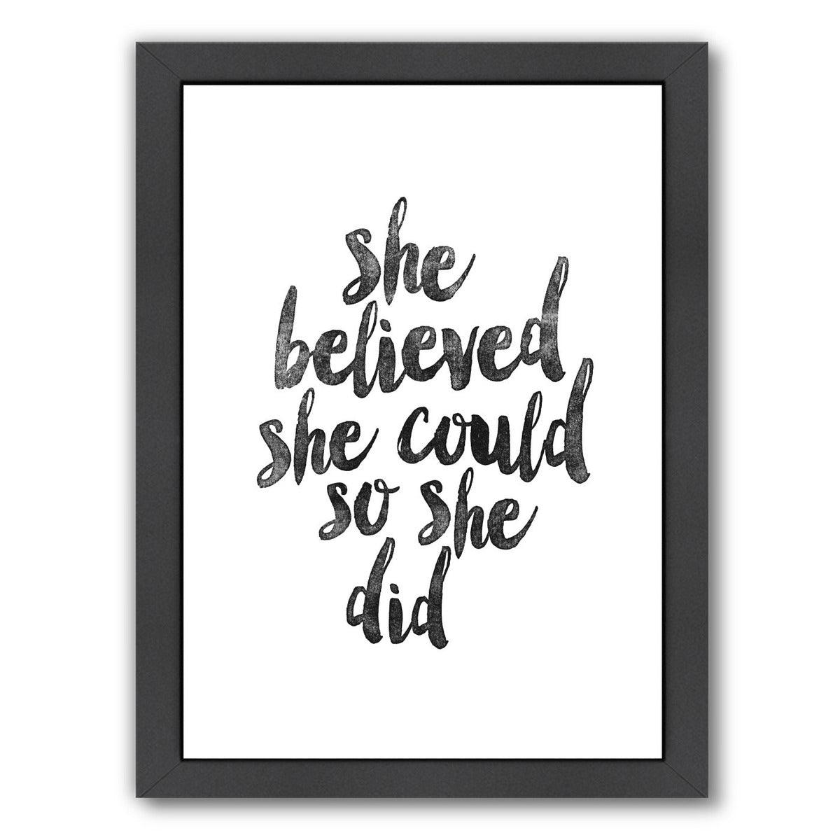 She Believed She Could So She Did by Motivated Type Framed Print - Americanflat