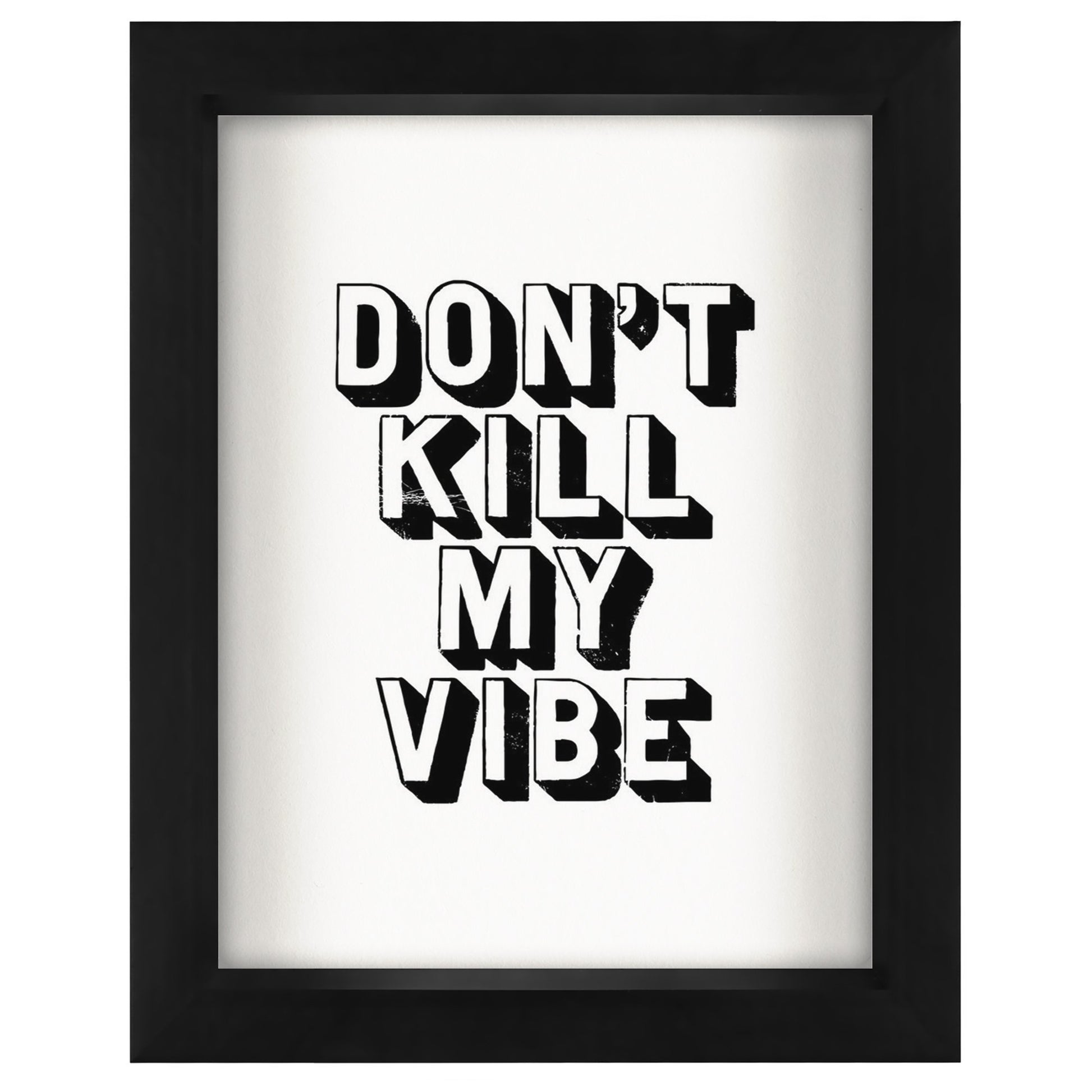 Dont Kill My Vibe Wht By Motivated Type - Shadow Box Framed Art - Americanflat