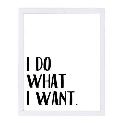 I Do What I Want by Samantha Ranlet Framed Print - Americanflat
