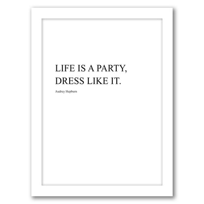 Life Is A Party by Explicit Design - Framed Print